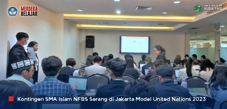 Belajar Diplomasi Internasional, SMA Islam NFBS Serang Kirim 20 Santri ke Ajang JMUN 2023